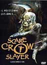  Scare Crow Slayer (La rsurrection) 