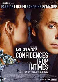 DVD Confidences Trop Intimes- Confidences Trop Intimesen DVD - Patrice Leconte dvd - Fabrice Luchini dvd - Sandrine Bonnaire dvd