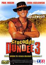 DVD Crocodile Dundee, Crocodile Dundee en DVD, Crocodile Dundee 2 en DVD, Crocodile Dundee 3 en DVD, Crocodile Dundee à Los Angelès en DVD!
