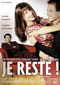 DVD Je Reste ! - Je Reste ! en DVD - Diane Kurys dvd - Vincent Perez dvd - Sophie Marceau dvd