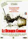  Le Dernier combat 
 DVD ajout le 28/02/2004 