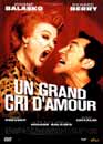 Josiane Balasko en DVD : Un Grand Cri d'Amour