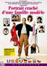  Portrait crach d'une famille modle - Edition GCTHV 
 DVD ajout le 25/02/2004 