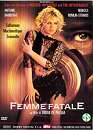  Femme Fatale - Edition belge 
 DVD ajout le 10/03/2005 