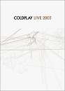 Coldplay : Live 2003 / 2 DVD