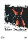  Tokyo decadence 
 DVD ajout le 01/03/2004 