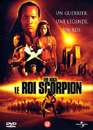  Le roi scorpion - Edition belge 
 DVD ajout le 03/03/2004 