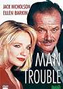 Man trouble 
 DVD ajout le 11/11/2004 