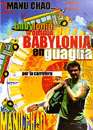  Manu Chao : Babylonia en guagua 
 DVD ajout le 19/04/2004 