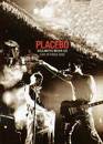  Placebo : Soulmates never die - Live in Paris 2003 