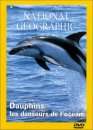  National Geographic : Dauphins les danseurs de l'ocan 
 DVD ajout le 10/03/2005 