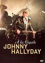  Johnny Hallyday : A la cigale 
 DVD ajout le 18/06/2004 
