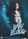  Baby blood - Midnight Movies 
 DVD ajout le 23/08/2005 
