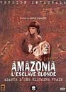  Amazonia : L'esclave blonde - Version intégrale 