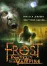  Frost : Portrait d'un vampire 