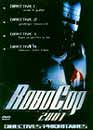  Robocop 2001 : Directives prioritaires 
 DVD ajout le 29/02/2004 