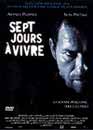  Sept jours  vivre 
 DVD ajout le 05/05/2004 