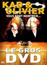  Kad & Olivier (vous font montrer) Le gros DVD 