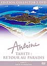 DVD, Antoine : Tahiti, retour au paradis sur DVDpasCher