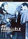 49e parallle - Edition collector / 2 DVD 
 DVD ajout le 14/06/2006 