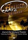 DVD, America and friends : Live at the Ventura Theater sur DVDpasCher