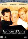  Au nom d'Anna - Edition spciale 
 DVD ajout le 26/02/2005 