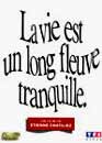  La vie est un long fleuve tranquille - Edition prestige / 2 DVD 
 DVD ajout le 25/02/2004 