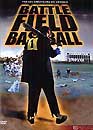  Battlefield baseball 
 DVD ajout le 01/12/2007 