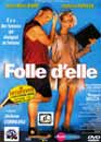  Folle d'elle - Edition Aventi 
 DVD ajout le 27/02/2004 