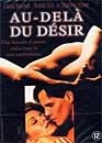 DVD, Au-del du dsir - Edition belge sur DVDpasCher
