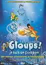  Gloups ! Je suis un Poisson 
 DVD ajout le 03/03/2004 