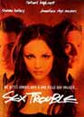  Sex Trouble 
 DVD ajout le 05/05/2004 