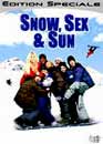  Snow, Sex & Sun - Edition spciale 