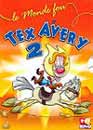 Dessin Anime en DVD : Le monde fou de Tex Avery 2 - Edition 2 DVD