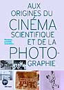 DVD, Aux origines du cinma scientifique et de la photographie sur DVDpasCher